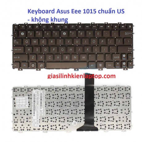 Bàn phím Laptop Asus Eee PC 1015 1015B 1015E 1015P series